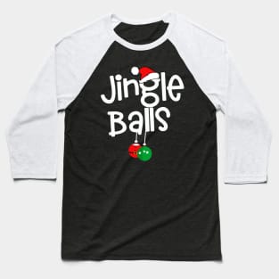 Jingle Balls Baseball T-Shirt